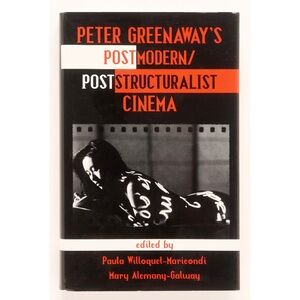 PETER GREENAWAY'S POSTMODERN/POSTSTRUCTURALIST CINEMA Willoquet-Maricondi